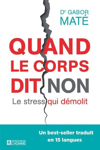 Couverture du livre « Quand le corps dit non : le stress qui démolit » de Gabor Maté